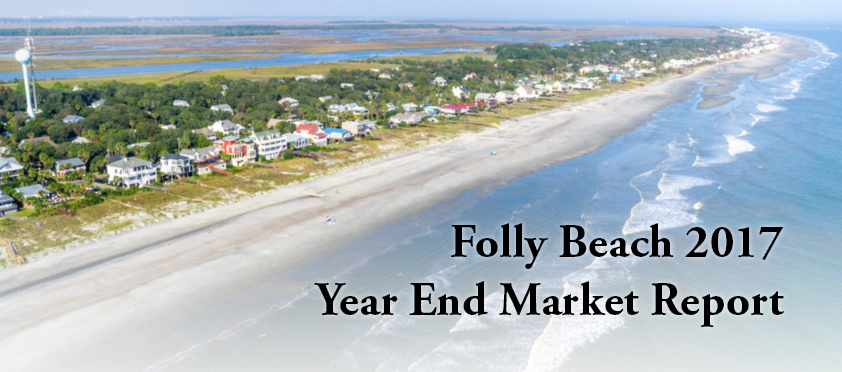 Folly Beach 2017 Year End Market Report